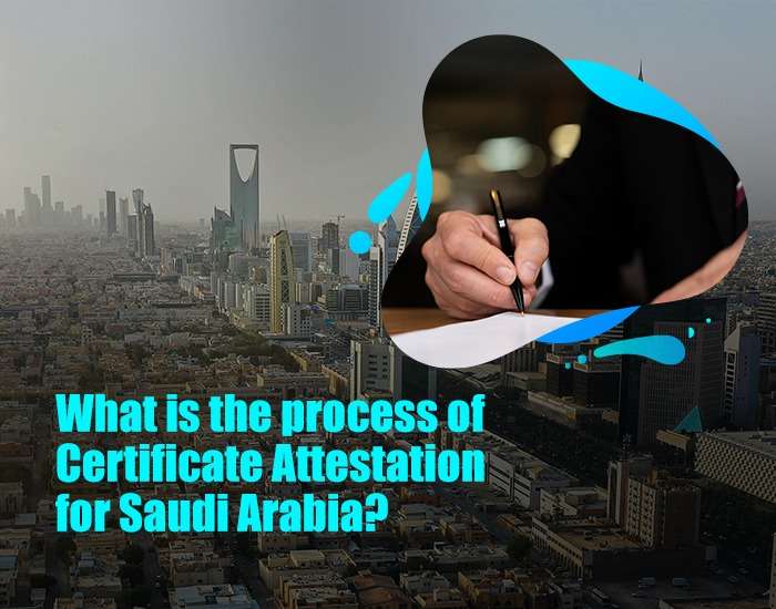 What is the process of certificate attestation for Saudi Arabia?