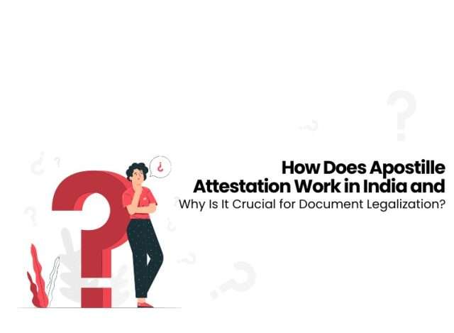Apostille attestation in India. attestation service