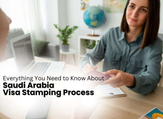 Saudi Arabia Visa Stamping Process