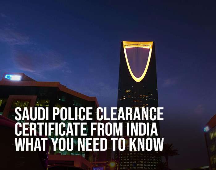 Saudi Police Clearance Certificate from India: What You Need to Know