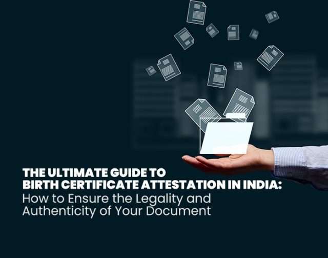 Guide to Birth Certificate Attestation in India