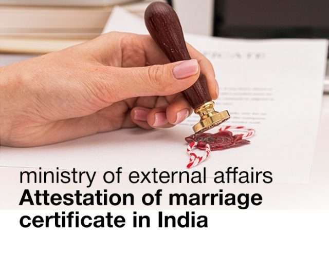 Ministry of external affairs attestation of marriage certificate in India