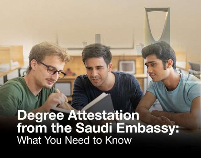 Degree Attestation from the Saudi Embassy