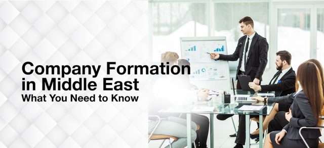 Company Formation in Middle East : What You Need to Know