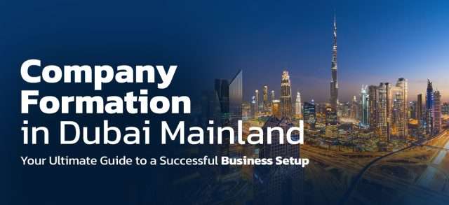 Company Formation in Dubai Mainland