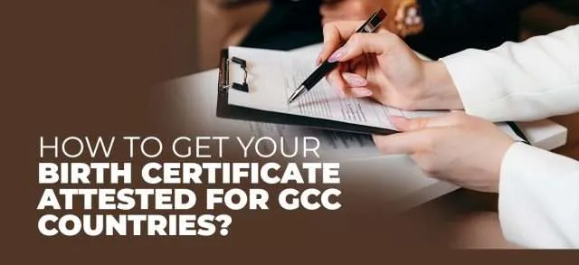 Get Your Birth Certificate Attested for GCC Countries