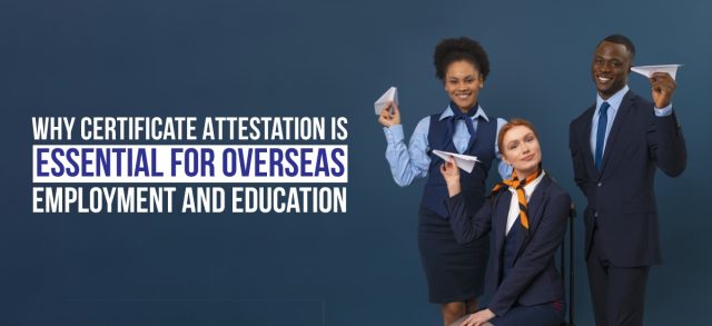 certificate attestation for overseas employment and education