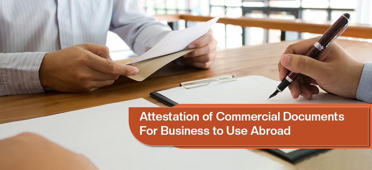 Attestation of Commercial Documents for Business to Use Abroad