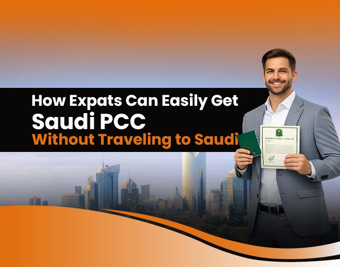 How Expats Can Easily Get a Saudi PCC Without Travelling to Saudi Arabia