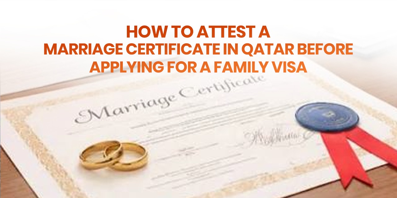 How to Attest a Marriage Certificate in Qatar Before Applying for a Family Visa